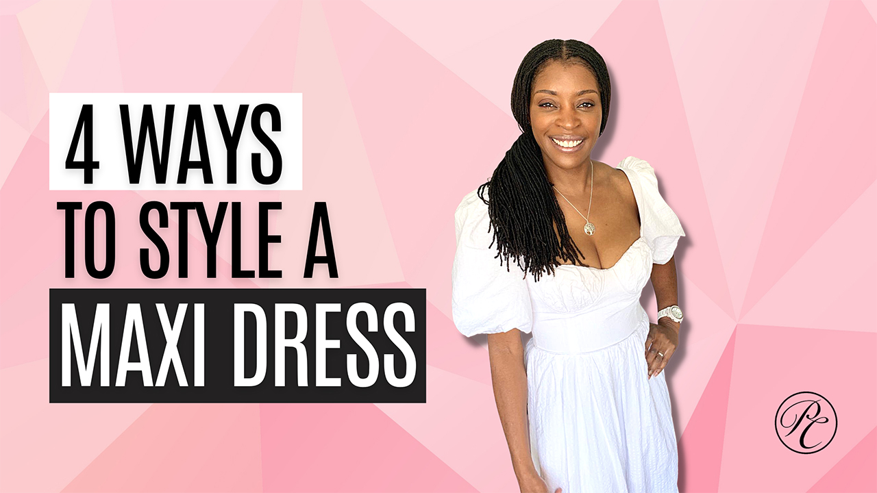 Fashion stylist @styledbypierrecarr gives you tips on wearing a maxi dress